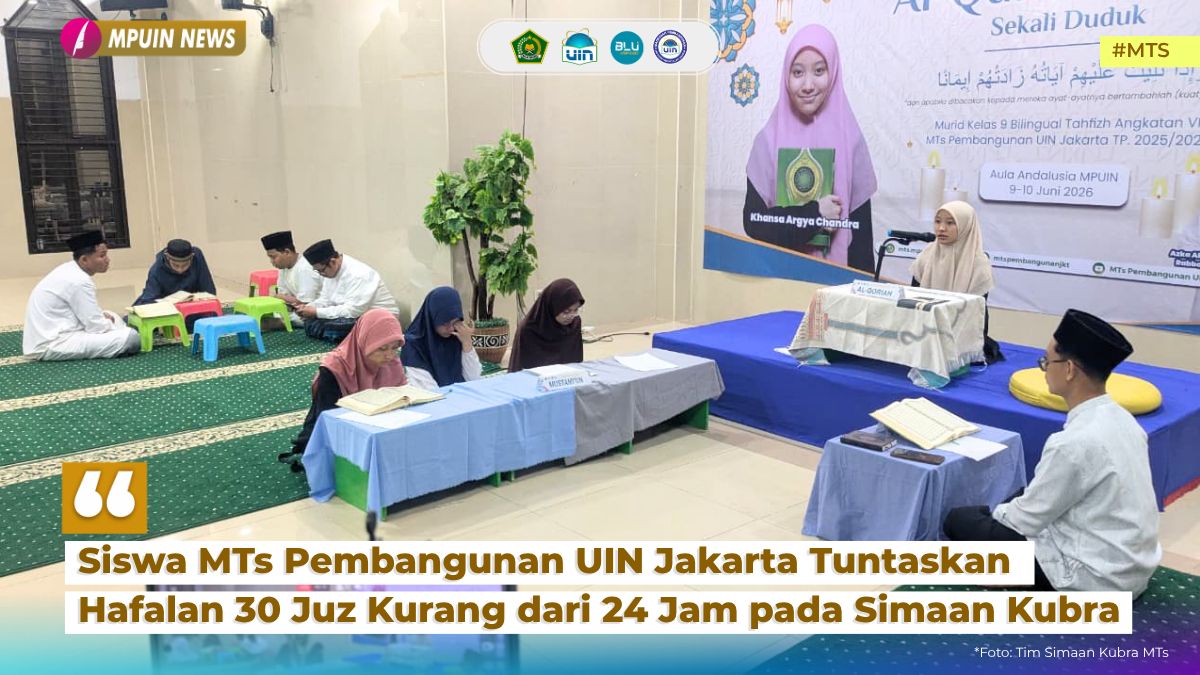 Siswa MTs Pembangunan UIN Jakarta Tuntaskan Hafalan 30 Juz Kurang dari 24 Jam pada Simaan Kubra